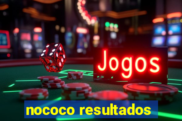 nococo resultados